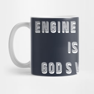 Engine work is gods work Mug